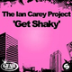 Песня The Ian Carey Project - Get Shaky (DJ Evan Tell & Tom-Rise Remix)