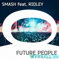 Песня DJ Smash feat. Ridley - Future People (AFP Anthem) (Extended Mix)