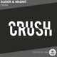 Песня Slider & Magnit - Crush (Radio Edit)