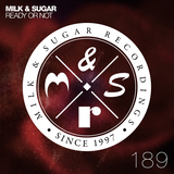 Песня Milk & Sugar - Ready Or Not (Club Mix)