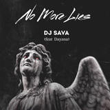 Песня DJ Sava - No More Lies (feat. Dayana)