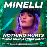 Песня Minelli - Nothing Hurts (Misha Goda & Frost Remix)