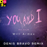 Песня Will Armex & Katy M - You And I (Denis Bravo Remix)