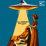 Песня Eli Brown - Believe (Original Mix)