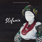 Песня Kalush - Stefania (Kalush Orchestra)