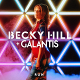 Песня Becky Hill - Run (feat. Galantis)