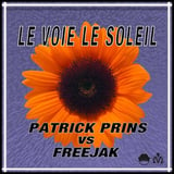 Песня Patrick Prins & Freejak - Le Voie Le Soleil (VIP Version)