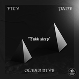 Песня FILV - Fukk Sleep (feat. Ocean Dive & Pane)