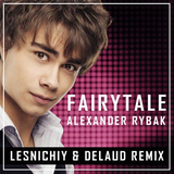 Песня Александр Рыбак - Fairytale (Lesnichiy & Delaud Remix)