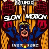 Песня DJ Fixx - Slow Motion (Original Mix)