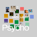 Песня Midi Culture - Psycho (feat. J.O.Y.)