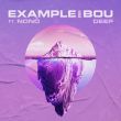 Песня Example & Bou - Deep (feat. Nonô)