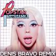 Песня Instasamka - Popstar (Denis Bravo Remix)