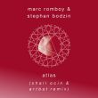 Песня Marc Romboy & Stephan Bodzin - Atlas (Shall Ocin & Artbat Remix)