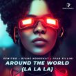 Песня Semitoo - Around The World (feat. Djane Housekat & Ivan Fillini)