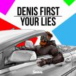 Песня Denis First - Your Lies