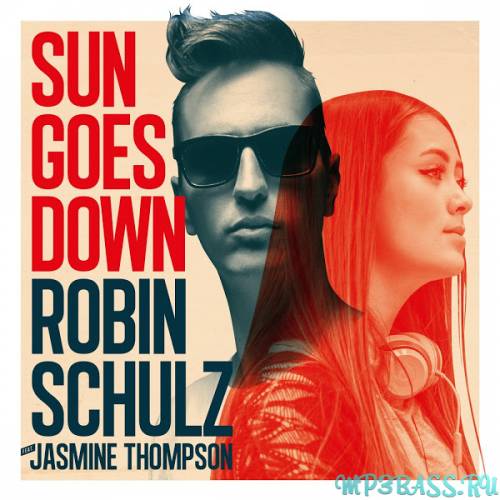 Песня Robin Schulz - Sun Goes Down (feat. Jasmine Thompson)