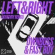 Песня Ownboss & Fast Boy - Left & Right (Mxrcvry Remix)