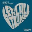 Песня Lunax - Let's Call It Love (feat. Mary Jensen)