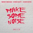 Песня Benny Benassi - Make Some Noise (feat. Chris Nasty & Constantin)