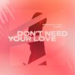 Песня Modern Clvb - Don't Need Your Love (feat. Bono)