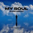 Песня Going Deeper - My Soul