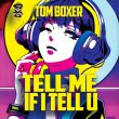 Песня Tom Boxer - Tell Me If I Tell U