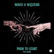 Песня Noizu & Westend - Push To Start (feat. No/Me)