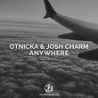 Песня Otnicka - Anywhere (feat. Josh Charm & Jetason)