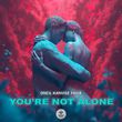 Песня Oneil - You're Not Alone (feat. Kanvise & Favia)