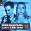 Песня Kisch - Love Like This (feat. Evalina)