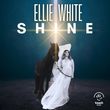 Песня Ellie White - Shine