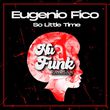 Песня Eugenio Fico - So Little Time (Original Mix)