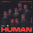 Песня Hardwell - Human (feat. Machine Made)