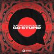 Песня Quintino - Go Stupid (feat. Plastik Funk)