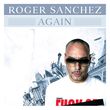 Песня Roger Sanchez - Again (Radio Edit)