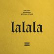 Песня Kalush - Lalala (feat. Grubson & Mykola Vynar)