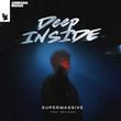 Песня Supermassive - Deep Inside (feat. Ben Boas)