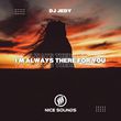 Песня DJ Jedy - I'm Always There For You