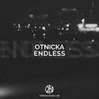 Песня Otnicka - Endless