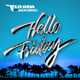 Песня Flo Rida - Hello Friday (feat. Jason Derulo)