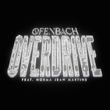 Песня Ofenbach - Overdrive (feat. Norma Jean Martine)