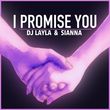 Песня DJ Layla - I Promise You (feat. Sianna)