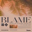 Песня Freaky DJs - Blame (feat. Mondorro & Pressplays & Steanie Mary)