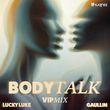 Песня Gaullin & Lucky Luke - Body Talk (Vip Remix)