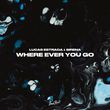 Песня Lucas Estrada - Where Ever You Go (feat. Sirena)