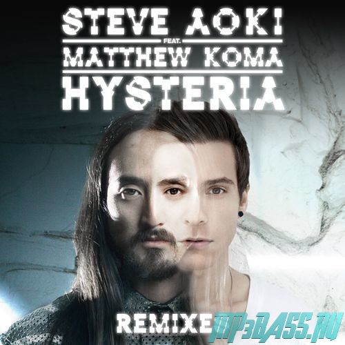 Песня Steve Aoki feat. Matthew Koma - Hysteria (Tom Swoon & Vigel Remix)