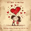 Песня DJ Jedy - Nothing's Gonna Change My Love for You (feat. Niki Four)