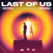 Песня Gryffin - Last Of Us (feat. Rita Ora)