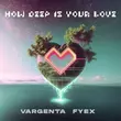 Песня Vargenta - How Deep Is Your Love (feat. Fyex)